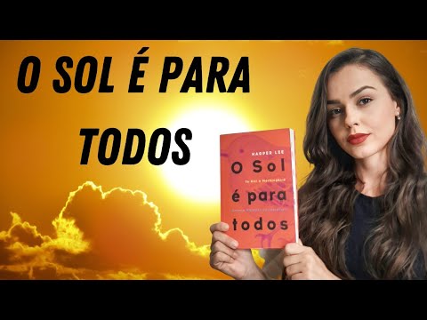 #5 O Sol  Para Todos (Harper Lee) | Resenha | Ana Paula Pontes