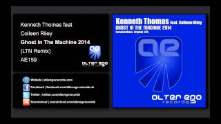 Kenneth Thomas feat. Colleen Riley - Ghost In The Machine 2014 (LTN Remix) [Alter Ego Records]