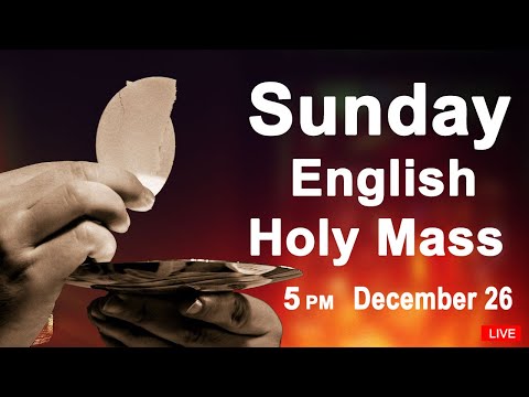 Catholic Mass Today I Daily Holy Mass I Sunday December 26 2021 I English Holy Mass I 5.00 PM