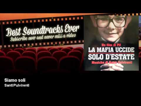 Santi Pulvirenti - Siamo soli - La Mafia Uccide Solo D'Estate (2013)