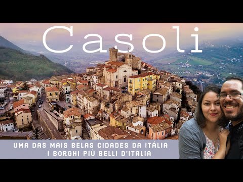 Casoli - Uma das cidades mais bonitas da Itália | I Borghi più Belli d'Italia