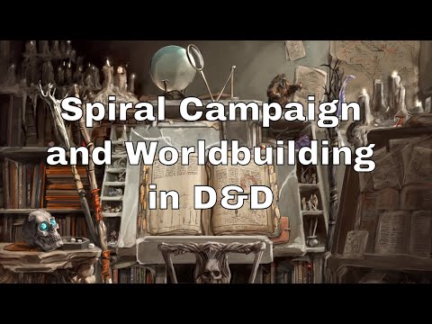 Spiral Campaign and Worldbuilding in D&D #dnd #lazydm
