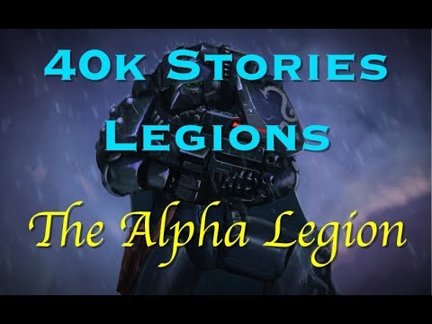 40k Stories - Legions: The Alpha Legion