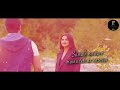 Nit Di Narazgi Teri Whatsapp Status Love