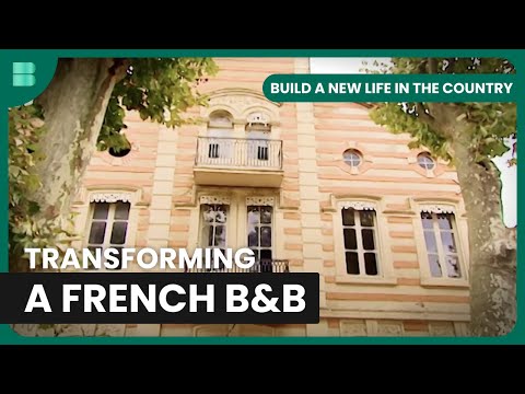 French B&B Transformation - Build A New Life in the Country - S05 EP3 - Real Estate
