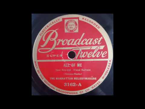 The Manhattan Melodymakers - All of Me (1932)