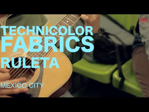 Technicolor Fabrics - Ruleta (Encore Sessions)