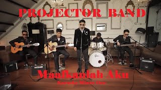 Download lagu Projector Band ~ Maafkanlah Aku   Karaoke Minus1 mp3