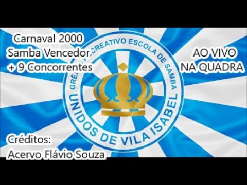 Vila Isabel 2000 AO VIVO NA QUADRA (Samba Vencedor + 9 Concorrentes)