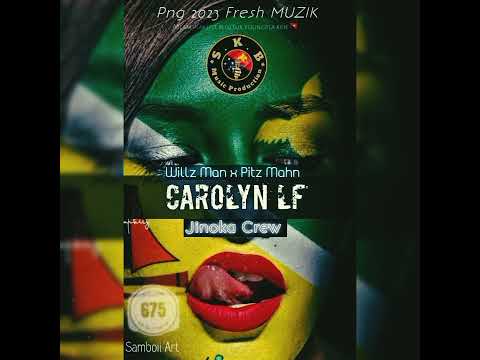jinoka Crew(Carolyn LF)2023 fresh Png Music🇵🇬🎵