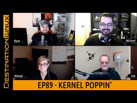 Destination Linux EP89 - Kernel Poppin’