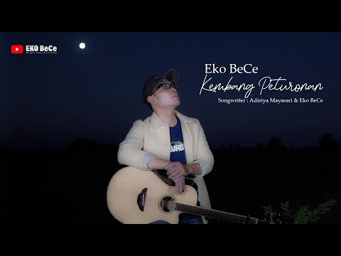 KEMBANG PETURONAN - Eko BeCe  (Official Music Video)
