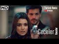 Geceler Geceler [Remix] Full Video - TURKISH SONG