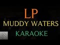 LP - Muddy Waters (Instrumental KARAOKE) - Sprike Production LP - Muddy Waters (Instrumental KARAOKE)