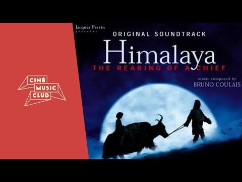Bruno Coulais - Himalaya - The Rearing of a Chief (Original Motion Picture Soundtrack)