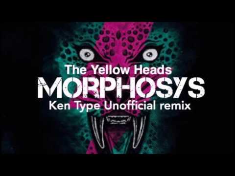 The YellowHeads  - Morphosys (Ken Type Unofficial remix)