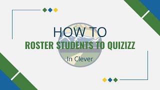 How to Roster Students to Quizizz in Clever