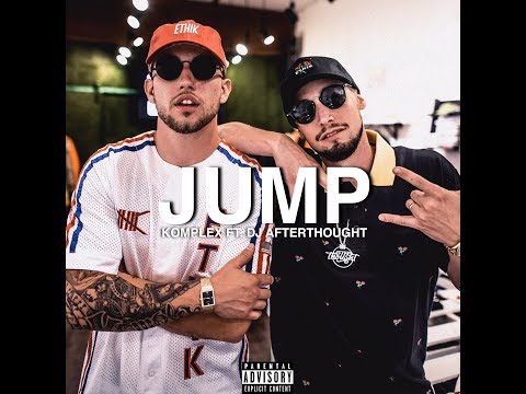 Komplex Ft. Dj Afterthought- Jump