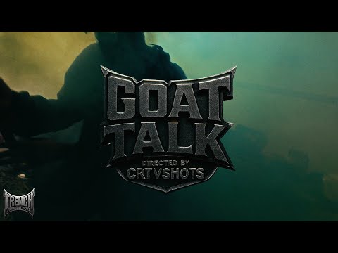 TRENCH - GOAT TALK (OFFICIAL MUSIC VIDEO)