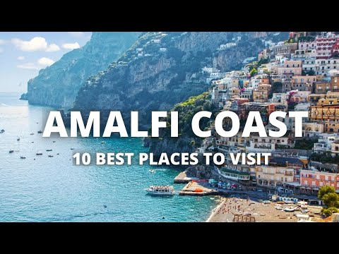Top 10 Places to Visit at the Amalfi Coast - Italy Travel Guide