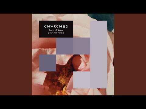 Video thumbnail for Leave a Trace (Four Tet Remix)