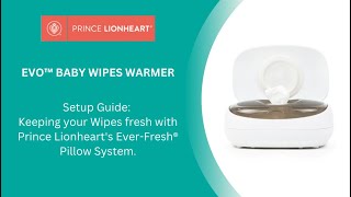 Prince Lionheart EVO™ BABY WIPES WARMER Setup Guide
