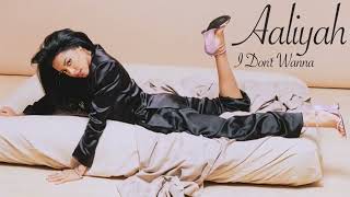 Aaliyah i don&#39;t wanna