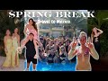 SPRING BREAK In Mexico