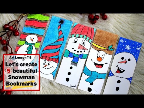 Let's create 5  beautiful Snowman Bookmarks (Art Lesson 116)