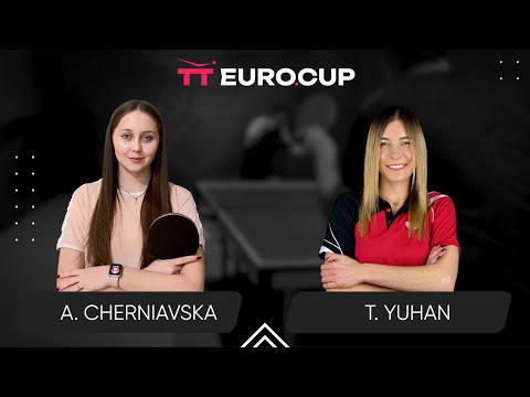 17:10 Alina Cherniavska - Tetiana Yuhan 29.03.2024 TT Euro.Cup Women Ukraine Star TABLE 4