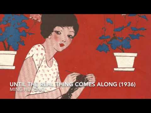 Ming Hui Ong - Until The Real Thing Comes Along (1936)