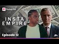 Insta Empire Ep 12 My Wife Chooses Me Over Her Parents Pocket FM
