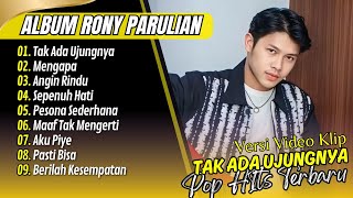 Download lagu Rony Parulian - TAK ADA UJUNGNYA - MENGAPA - ANGIN RINDU || LAGU POP VIRAL TERPOPULER 2025 mp3
