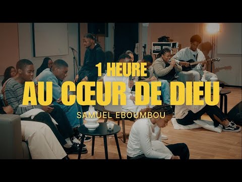 1H AU COEUR DE DIEU - SAMUEL EBOUMBOU
