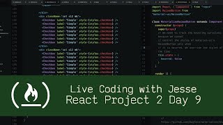 React Project 2 Day 9 - Live Coding with Jesse