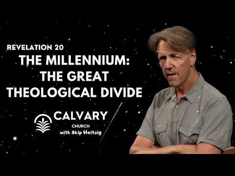 The Millennium: The Great Theological Divide - Revelation 20 - Skip Heitzig Message