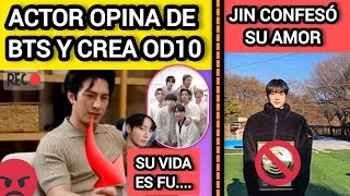 ESCANDALO🔴ACTOR DICE Q BTS VIVEN IXXXX Y CREA OD10😡JIN CONFESO SU AMOR😭noticiasdebtsrecientes