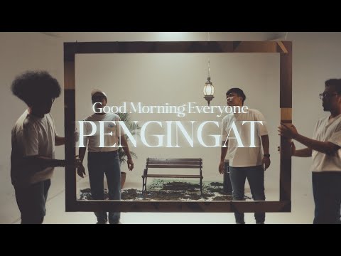 Pengingat - Good Morning Everyone (Music Video)