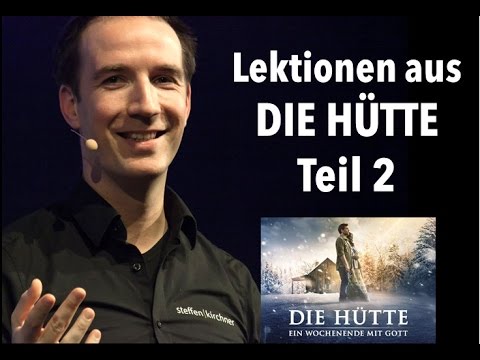 DIE HÜTTE - Die besten Learnings aus dem Film (Teil 2 von 2)