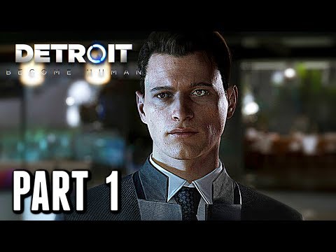 Detroit: Become Human - Gameplay Walkthrough Part 1