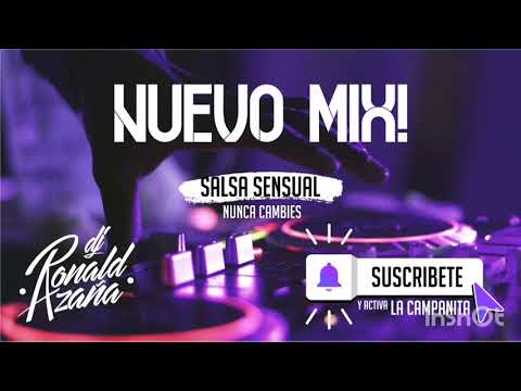 Dj Ronald Azaña - Mix Salsa Sensual (Nunca Cambies)