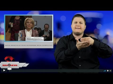Matlin, DiMarco blast Devos for proposing Special Olympics cuts (ASL - 3.27.19)
