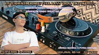 Download lagu DJ BREAKBEAT TERHUKUM RINDU FULL BASS VIRAL TIKTOK 2022 NYESEK BANGET [ DJ WADI BREAKBEAT  ] mp3