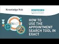 How to Use the Appointment Search Tool in EXACT