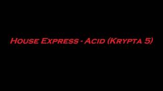 House Express - Acid (Krypta 5)