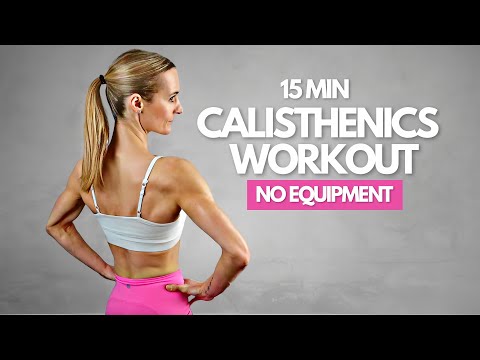 15 Min Calisthenics Workout At Home - No Equipment | Moderate Intensity