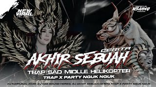 Download lagu DJ AKHIR SEBUAH CERITA‼️| TRAP SAD MIDLLE HELIKOPTER | DJ TRAP X PARTY NGUK NGUK FYP TIKTOK🔥 mp3 Download lagu DJ AKHIR SEBUAH CERITA‼️| TRAP SAD MIDLLE HELIKOPTER | DJ TRAP X PARTY NGUK NGUK FYP TIKTOK🔥 mp3