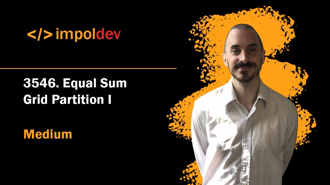 Equal Sum Grid Partition I | LeetCode 3546 - Python