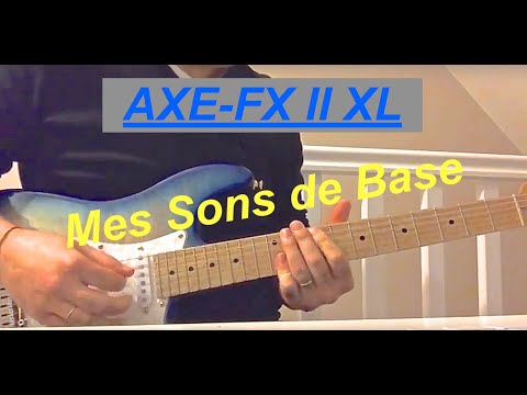 Axe-Fx II XL - mes sons de base - Nicolas DESMAREST