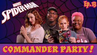 Spider-Man Comic Writer Plays Spider-Man Commander! | Commander Party #13 | EDH MtG Gameplay